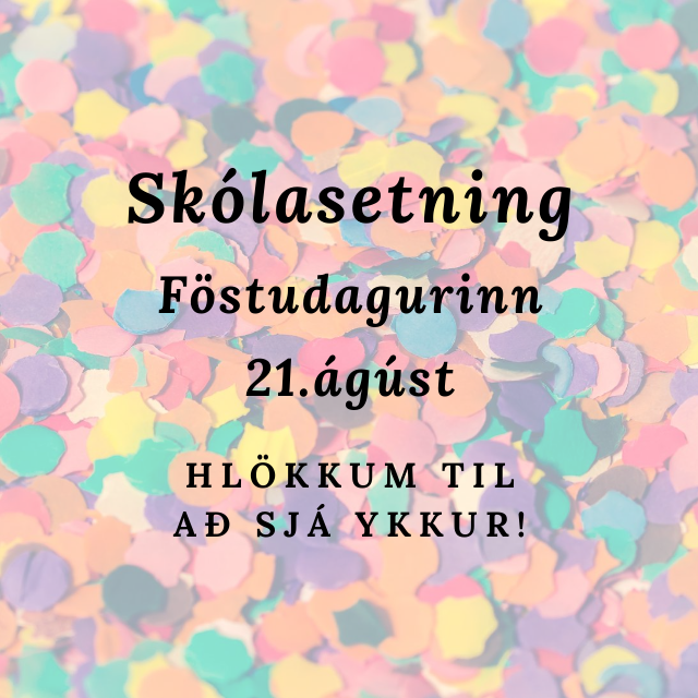 Skólasetning föstudaginn 21.ágúst