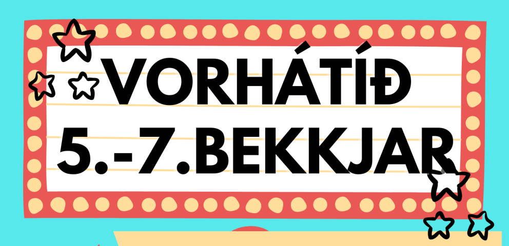 Vorhátíð 5.-7. bekkjar