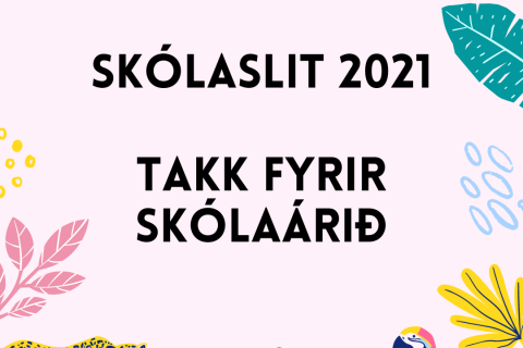 Skólaslit 1.-9.bekkjar 2021