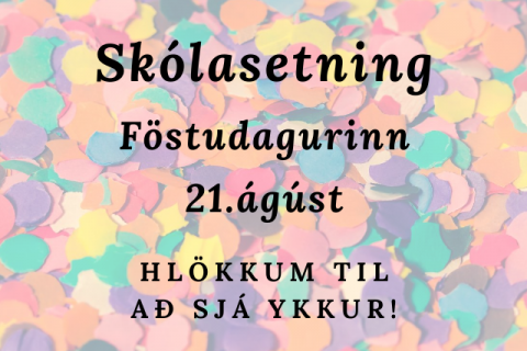 Skólasetning föstudaginn 21.ágúst